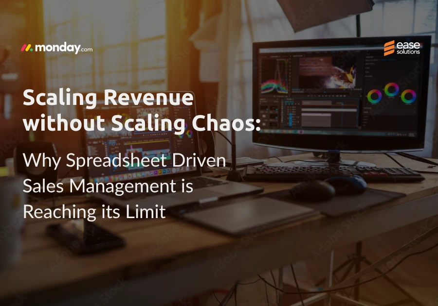 Scaling Revenue Without Chaos: Why Spreadsheet Driven Sales Management Breaks at Scale