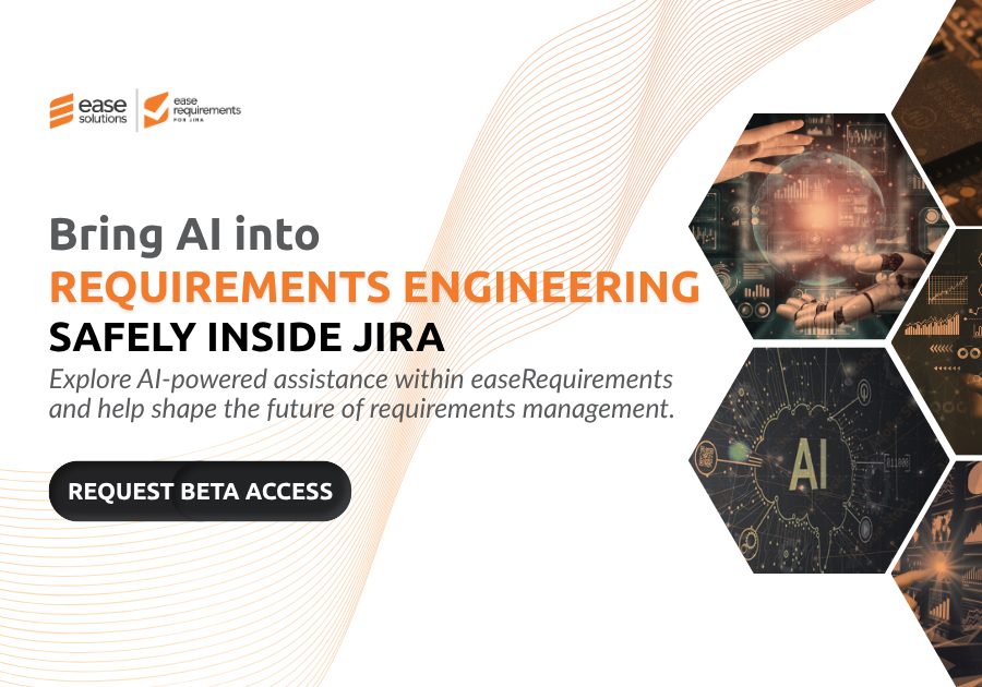 The easeRequirements AI Beta Program brings AI-assisted requirements management into Jira Cloud, helping teams analyze requirements, improve traceability, identify gaps, and accelerate decision-making using natural language.